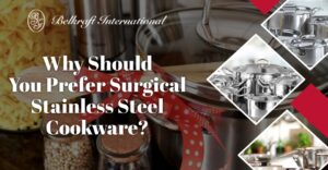 Surgical Stainless-Steel Cookware
